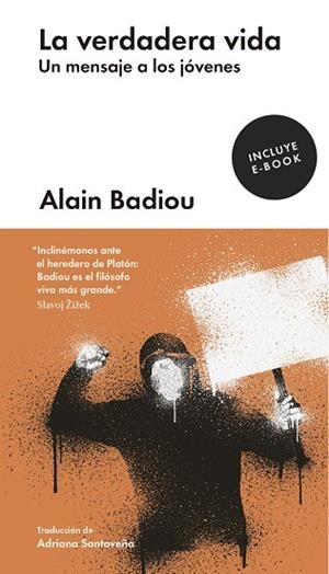 LA VERDADERA VIDA.UN MENSAJE A LOS JÓVENES | 9788416665990 | BADIOU,ALAIN | Libreria Geli - Librería Online de Girona - Comprar libros en catalán y castellano