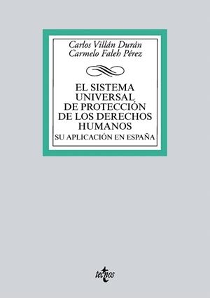 EL SISTEMA UNIVERSAL DE PROTECCIÓN DE LOS DERECHOS HUMANOS. SU APLICACIÓN EN ESP | 9788430971381 | VILLÁN DURÁN,CARLOS/FALEH PÉREZ,CARMELO | Llibreria Geli - Llibreria Online de Girona - Comprar llibres en català i castellà
