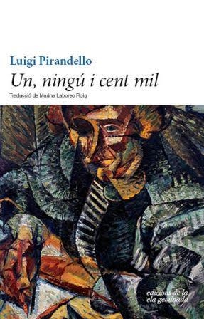 UN,NINGÚ I CENT MIL | 9788494595394 | PIRANDELLO,LUIGI | Libreria Geli - Librería Online de Girona - Comprar libros en catalán y castellano