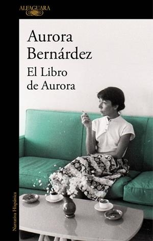 EL LIBRO DE AURORA.TEXTOS,CONVERSACIONES Y NOTAS DE AURORA BERNÁRDEZ | 9788420427928 | BERNÁRDEZ,AURORA | Llibreria Geli - Llibreria Online de Girona - Comprar llibres en català i castellà