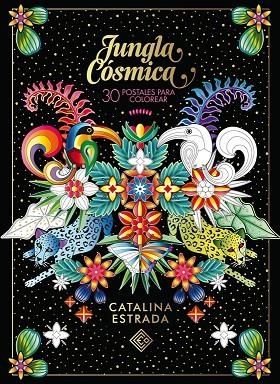 JUNGLA CÓSMICA.30 POSTALES PARA COLOREAR | 9788401019685 | ESTRADA,CATALINA  | Llibreria Geli - Llibreria Online de Girona - Comprar llibres en català i castellà