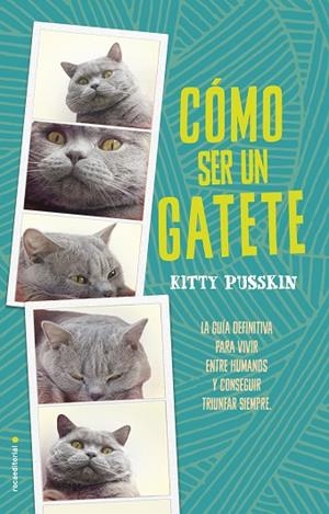 CÓMO SER UN GATETE | 9788416700592 | PUSSKIN,KITTY | Llibreria Geli - Llibreria Online de Girona - Comprar llibres en català i castellà