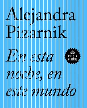 EN ESTA NOCHE,EN ESTE MUNDO | 9788439733423 | PIZARNIK,ALEJANDRA  | Llibreria Geli - Llibreria Online de Girona - Comprar llibres en català i castellà