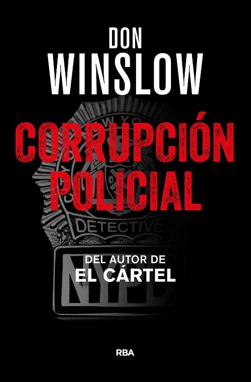 CORRUPCIÓN POLICIAL | 9788490567760 | WINSLOW,DON | Libreria Geli - Librería Online de Girona - Comprar libros en catalán y castellano