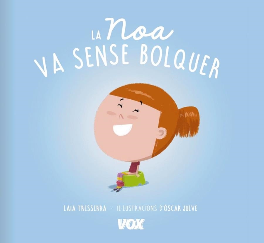 LA NOA VA SENSE BOLQUER | 9788499742519 | LAROUSSE EDITORIAL | Llibreria Geli - Llibreria Online de Girona - Comprar llibres en català i castellà