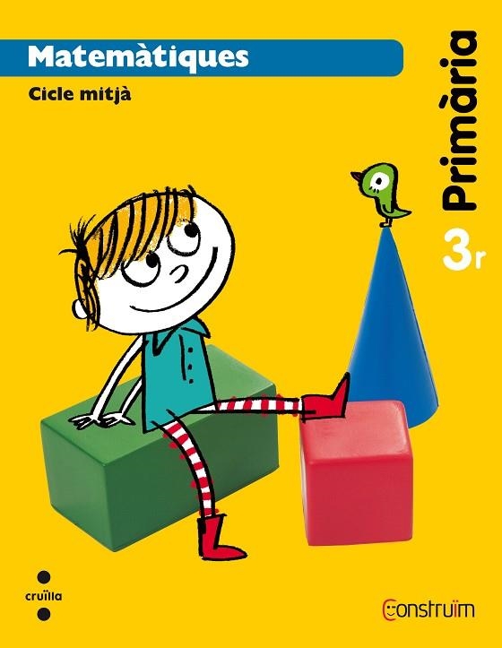 MATEMATIQUES-3R PRIMARIA(PROJECTE CONSTRUÏM) | 9788466134606 |   | Llibreria Geli - Llibreria Online de Girona - Comprar llibres en català i castellà