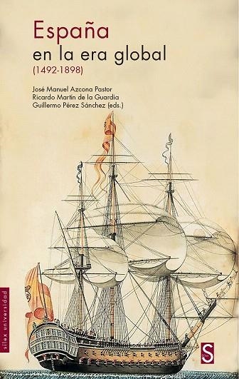 ESPAÑA EN LA ERA GLOBAL (1942-1898) | 9788477376606 | AZCONA,JOSÉ MANUEL/MARTÍN DE LA GUARDIA,RICARDO/PÉREZ SÁNCHEZ,GUILLERMO | Libreria Geli - Librería Online de Girona - Comprar libros en catalán y castellano
