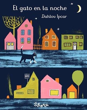 EL GATO EN LA NOCHE | 9788494641220 | IPCAR,DAHLOV | Libreria Geli - Librería Online de Girona - Comprar libros en catalán y castellano