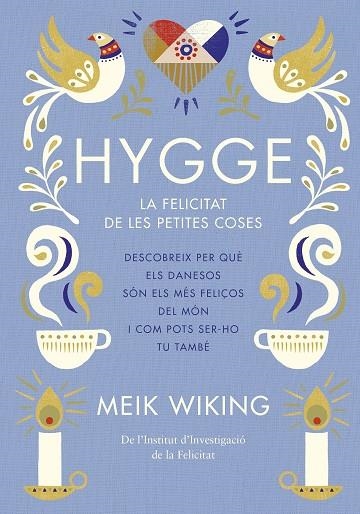 HYGGE.LA FELICITAT DE LES PETITES COSES | 9788466422765 | WIKING,MEIK | Libreria Geli - Librería Online de Girona - Comprar libros en catalán y castellano