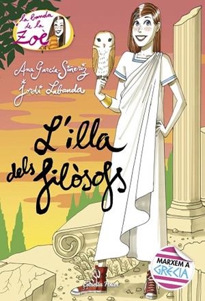 LA BANDA DE LA ZOÈ-14.L'ILLA DELS FILOSOFS | 9788491373001 | GARCÍA-SIÑERIZ,ANA/LABANDA BLANCO,JORDI | Libreria Geli - Librería Online de Girona - Comprar libros en catalán y castellano