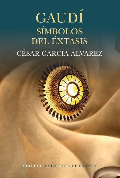 GAUDÍ.SÍMBOLOS DEL ÉXTASIS | 9788416964543 | GARCÍA ÁLVAREZ,CÉSAR | Libreria Geli - Librería Online de Girona - Comprar libros en catalán y castellano