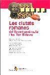 LES CIUTATS ROMANES DEL LLEVANT PENINSULAR I LES ILLES BALEA | 9788473064873 | VARIS | Llibreria Geli - Llibreria Online de Girona - Comprar llibres en català i castellà