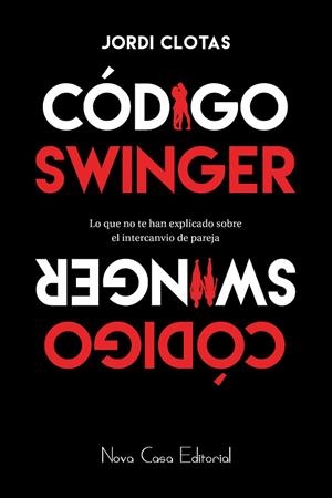CÓDIGO SWINGER | 9788416942800 | CLOTAS,JORDI | Libreria Geli - Librería Online de Girona - Comprar libros en catalán y castellano