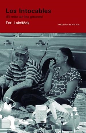 LOS INTOCABLES EL MITO DE LOS GITANOS | 9788492821853 | LAINSCEK,FERI | Libreria Geli - Librería Online de Girona - Comprar libros en catalán y castellano