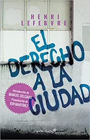 EL DERECHO A LA CIUDAD | 9788494645389 | LEFEBVRE,HENRI | Libreria Geli - Librería Online de Girona - Comprar libros en catalán y castellano