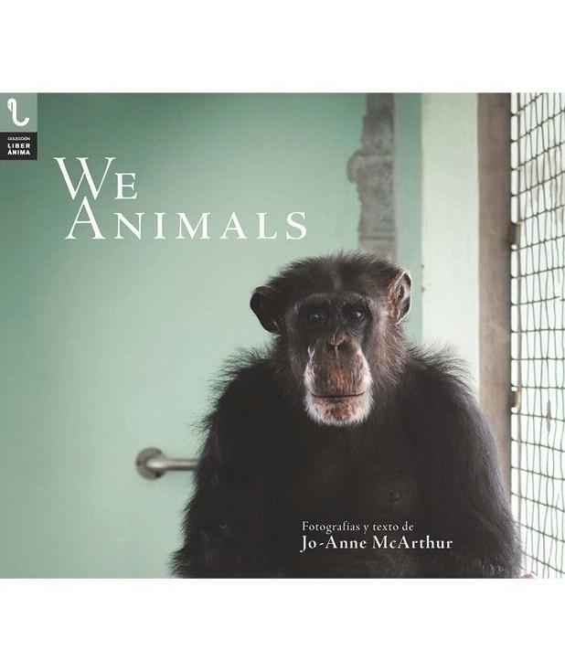 WE ANIMALS | 9788416032990 | MCARTHUR,JO-ANNE | Libreria Geli - Librería Online de Girona - Comprar libros en catalán y castellano