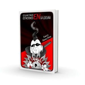 CUATRO ESTACIONES EN LA LOCURA | 9788494404184 | PARAMOS PEREZ,EVARISTO | Libreria Geli - Librería Online de Girona - Comprar libros en catalán y castellano