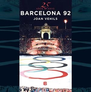 25 AÑOS/ANYS BARCELONA 92 | 9788466661706 | VEHILS,JOAN | Libreria Geli - Librería Online de Girona - Comprar libros en catalán y castellano