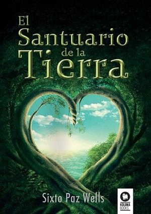 EL SANTUARIO DE LA TIERRA | 9788416994243 | PAZ WELLS,SIXTO | Libreria Geli - Librería Online de Girona - Comprar libros en catalán y castellano