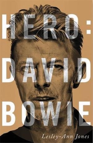 HERO: DAVID BOWIE | 9788491047889 | JONES, LESLEY-ANN | Libreria Geli - Librería Online de Girona - Comprar libros en catalán y castellano