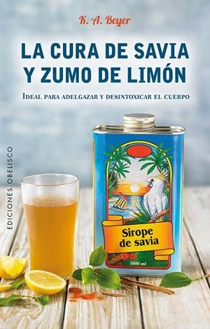 CURA DE SAVIA Y ZUMO DE LIMÓN | 9788491112402 | BEYER,KLAUS G. | Libreria Geli - Librería Online de Girona - Comprar libros en catalán y castellano
