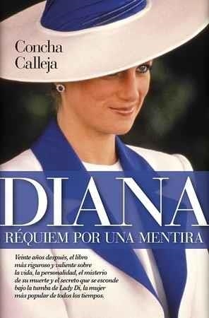 DIANA.RÉQUIEM POR UNA MENTIRA | 9788417044473 | CALLEJA,CONCHA | Libreria Geli - Librería Online de Girona - Comprar libros en catalán y castellano