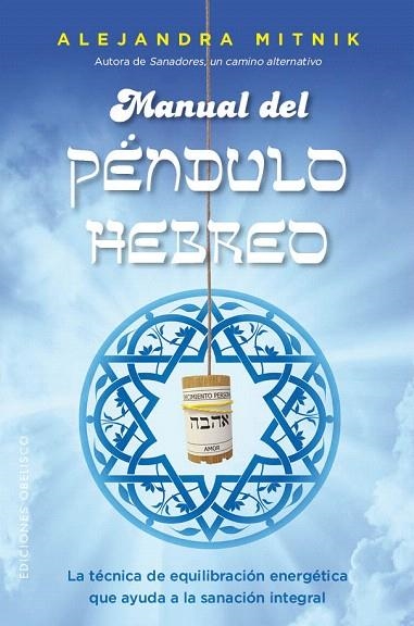 MANUAL DEL PÉNDULO HEBREO | 9788491112365 | MITNIK FISCHMAN,ALEJANDRA | Llibreria Geli - Llibreria Online de Girona - Comprar llibres en català i castellà