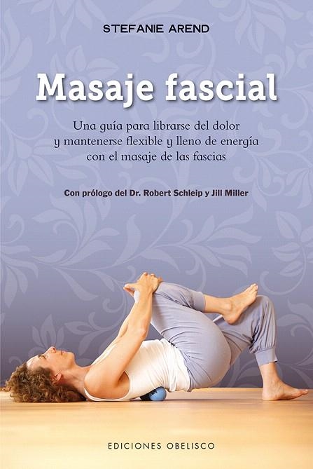 MASAJE FASCIAL | 9788491112372 | AREND,STEFANIE | Libreria Geli - Librería Online de Girona - Comprar libros en catalán y castellano
