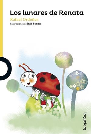 LOS LUNARES DE RENATA | 9788491220947 | CUADRADO ORDÓÑEZ,RAFAEL | Libreria Geli - Librería Online de Girona - Comprar libros en catalán y castellano