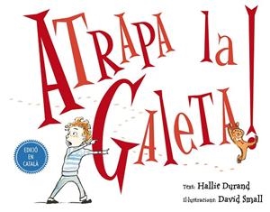 ATRAPA LA GALETA! | 9788491450795 | DURAND,HALLIE | Llibreria Geli - Llibreria Online de Girona - Comprar llibres en català i castellà