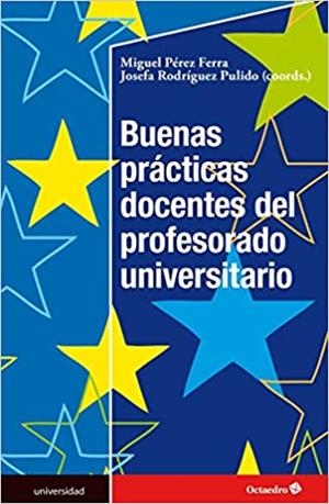 BUENAS PRÁCTICAS DOCENTES DEL PROFESORADO UNIVERSITARIO | 9788499219240 | PÉREZ FERRA,MIGUEL/RODRÍGUEZ PULIDO,JOSEFA | Llibreria Geli - Llibreria Online de Girona - Comprar llibres en català i castellà