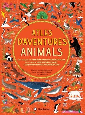 ATLES D'AVENTURES ANIMALS | 9788494603556 | WILLIAMS,RACHEL/HAWKINS,EMILY | Libreria Geli - Librería Online de Girona - Comprar libros en catalán y castellano