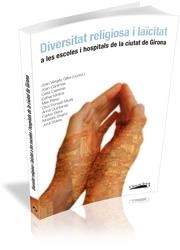 DIVERSITAT RELIGIOSA I LAÏCITAT A LES ESCOLES I HOSPITALS DE GIRONA | 9788499843940 | A.A.V.V | Llibreria Geli - Llibreria Online de Girona - Comprar llibres en català i castellà