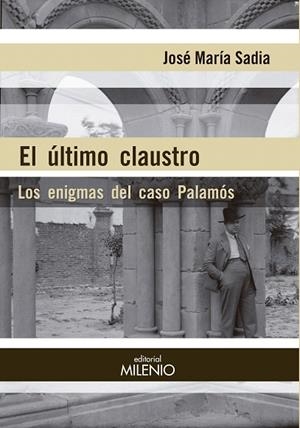 EL ÚLTIMO CLAUSTRO.LOS ENIGMAS DEL CASO PALAMÓS | 9788497437752 | SADIA PÉREZ,JOSÉ MARÍA | Libreria Geli - Librería Online de Girona - Comprar libros en catalán y castellano