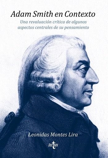 ADAM SMITH EN CONTEXTO | 9788430971534 | MONTES LIRA,LEONIDAS | Libreria Geli - Librería Online de Girona - Comprar libros en catalán y castellano