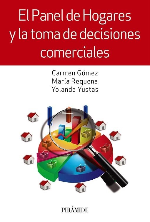 EL PANEL DE HOGARES Y LA TOMA DE DECISIONES COMERCIALES | 9788436837674 | GÓMEZ,CARMEN/REQUENA,MARÍA/YUSTAS,YOLANDA | Libreria Geli - Librería Online de Girona - Comprar libros en catalán y castellano