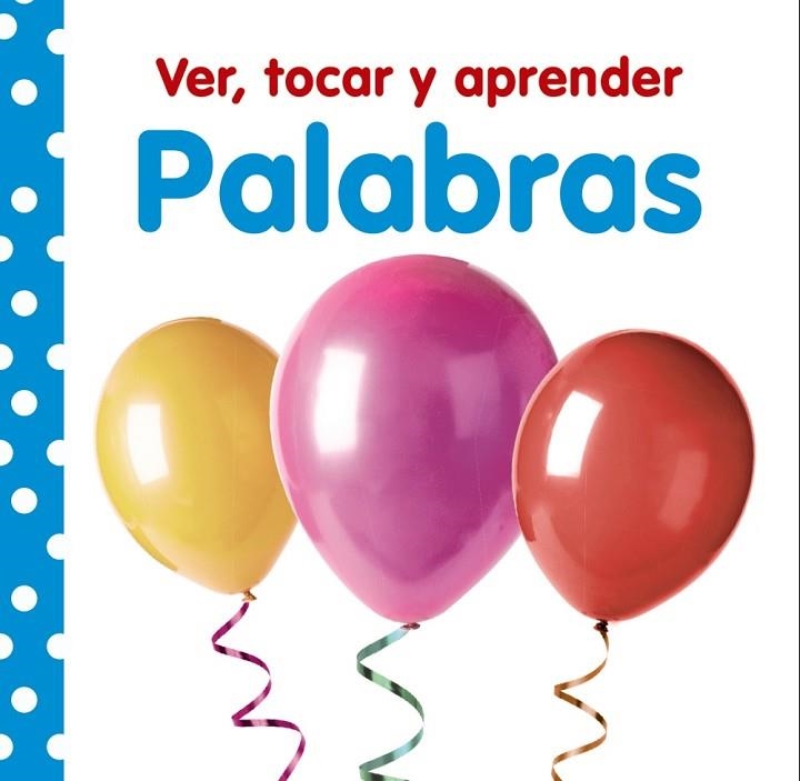 VER,TOCAR Y APRENDER.PALABRAS | 9788469621004 | Libreria Geli - Librería Online de Girona - Comprar libros en catalán y castellano