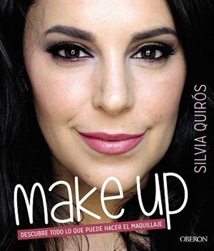 MAKE UP.DESCUBRE TODO LO QUE PUEDE HACER EL MAQUILLAJE | 9788441538948 | QUIRÓS,SILVIA | Llibreria Geli - Llibreria Online de Girona - Comprar llibres en català i castellà