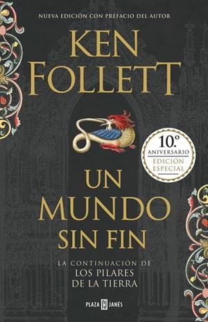 UN MUNDO SIN FIN(EDICIÓN 10º ANIVERSARIO.SAGA LOS PILARES DE LA TIERRA-2) | 9788401019609 | KEN FOLLETT | Libreria Geli - Librería Online de Girona - Comprar libros en catalán y castellano
