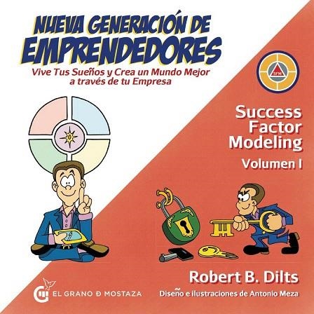 NUEVA GENERACIÓN DE EMPRENDEDORES (VOL I).VIVE TUS SUEÑOS Y CREA UN MUNDO MEJOR A TRAVÉS DE TU EMPRESA | 9788494679841 | DILTS,ROBERT | Libreria Geli - Librería Online de Girona - Comprar libros en catalán y castellano