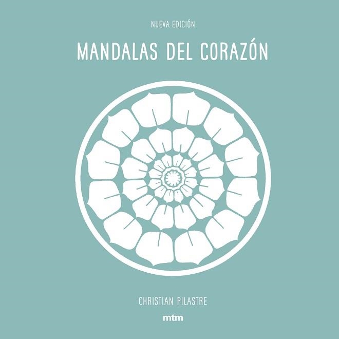 MANDALAS DEL CORAZÓN | 9788416497928 | PILASTRE,CHRISTIAN | Libreria Geli - Librería Online de Girona - Comprar libros en catalán y castellano