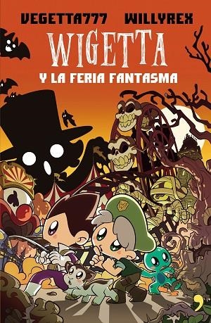 WIGETTA Y LA FERIA FANTASMA | 9788499986050 | VEGETTA777/WILLYREX | Libreria Geli - Librería Online de Girona - Comprar libros en catalán y castellano