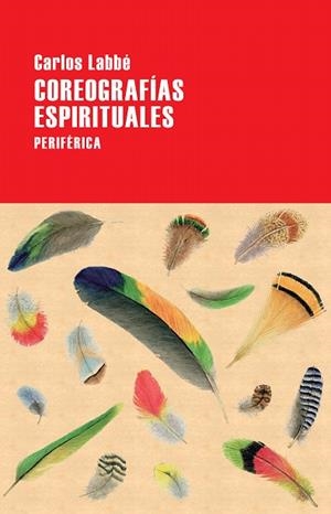 COREOGRAFÍAS ESPIRITUALES | 9788416291519 | LABBÉ,CARLOS | Libreria Geli - Librería Online de Girona - Comprar libros en catalán y castellano
