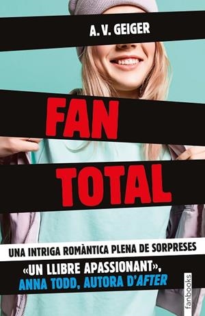 FAN TOTAL | 9788416716432 | GEIGER,A.V. | Libreria Geli - Librería Online de Girona - Comprar libros en catalán y castellano