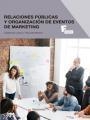 RELACIONES PÚBLICAS Y ORGANIZACIÓN DE EVENTOS DE MARKETING | 9788426724601 | MORENO,PASCUALA/LÓPEZ ESPERANZA,GLORIA | Llibreria Geli - Llibreria Online de Girona - Comprar llibres en català i castellà