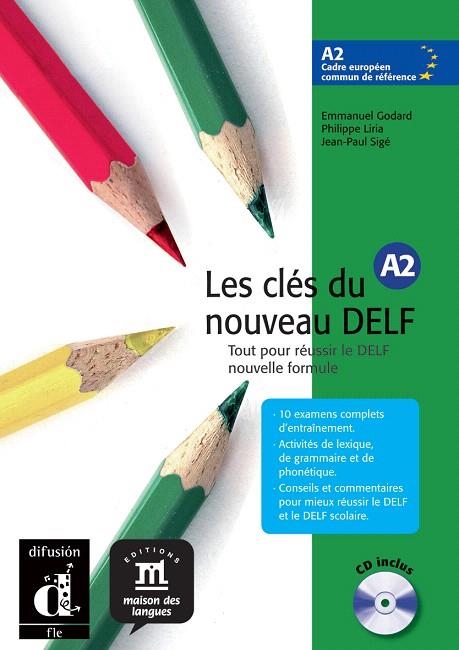 LES CLÉS DU NOUVEAU DELF A2(INCLUYE AUDIO CD) | 9788484433538 | GODARD,EMMANUEL/LIRIA,PHILIPPE/SIGÉ,JEAN-PAUL | Libreria Geli - Librería Online de Girona - Comprar libros en catalán y castellano