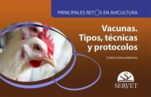 VACUNAS.TIPOS,TÉCNICAS Y PROTOCOLOS(PRINCIPALES RETOS EN AVICULTURA) | 9788416818075 | GÓMEZ MARTÍNEZ,CRISTINA/TÉLLEZ PEÑA,SONIA | Llibreria Geli - Llibreria Online de Girona - Comprar llibres en català i castellà