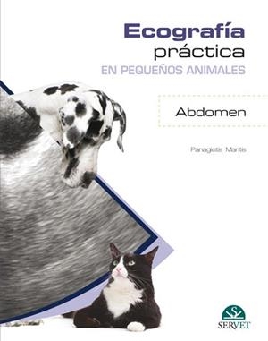 ECOGRAFÍA PRÁCTICA EN PEQUEÑOS ANIMALES.ABDOMEN. | 9788416818037 | MANTIS,PANAGIOTIS | Llibreria Geli - Llibreria Online de Girona - Comprar llibres en català i castellà