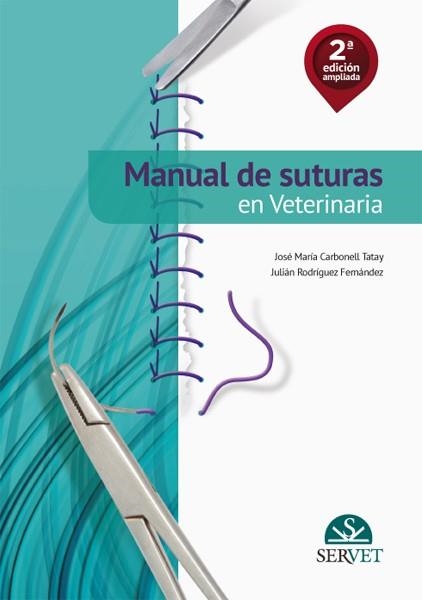 MANUAL DE SUTURAS EN VETERINARIA | 9788416315222 | CARBONELL TATAY,JOSÉ MARÍA/RODRÍGUEZ FERNÁNDEZ,JULIÁN | Libreria Geli - Librería Online de Girona - Comprar libros en catalán y castellano