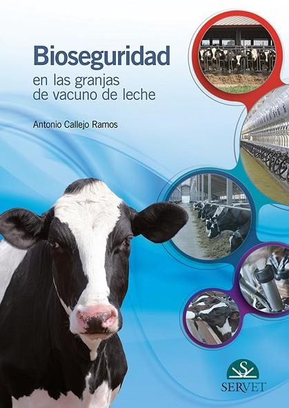 BIOSEGURIDAD EN LAS GRANJAS DE VACUNO DE LECHE | 9788416315765 | CALLEJO RAMOS,ANTONIO | Libreria Geli - Librería Online de Girona - Comprar libros en catalán y castellano